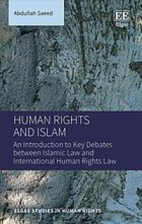 cover of the book Human rights and Islam : an introduction to key debates between Islamic law and international human rights law