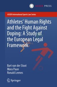 cover of the book Athletes’ Human Rights And The Fight Against Doping: A Study Of The European Legal Framework