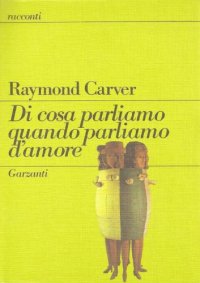 cover of the book Di cosa parliamo quando parliamo d’amore. Postfazione di Fernanda Pivano