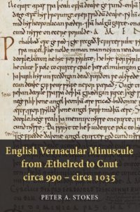 cover of the book English Vernacular Minuscule from Æthelred to Cnut, c. 990 - c. 1035