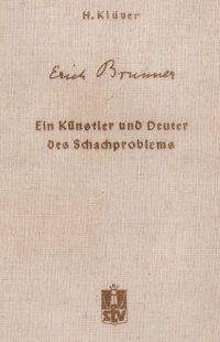 cover of the book Erich Brunner : ein Künstler und Deuter des Schachproblems : Auslese aus seinem Schaffen mit 300 Schachaufgaben