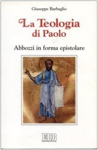 cover of the book La teologia di Paolo. Abbozzi in forma epistolare