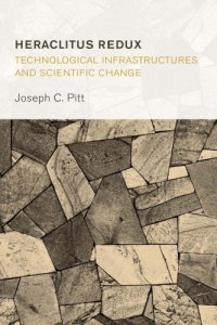 cover of the book Heraclitus Redux: Technological Infrastructures And Scientific Change