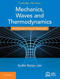 cover of the book Mechanics, Waves and Thermodynamics: An Example-based Approach