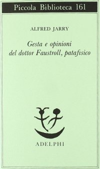 cover of the book Gesta e opinioni del dottor Faustroll, patafisico