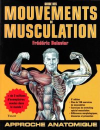 cover of the book Guide des mouvements de musculation: Approche anatomique