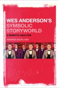 cover of the book Wes Anderson’s Symbolic Storyworld : a Semiotic Analysis.