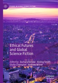 cover of the book Ethical Futures And Global Science Fiction