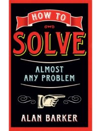 cover of the book How to Solve Almost Any Problem