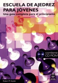 cover of the book Escuela de ajedrez para jóvenes : "una guía completa para el principiante"