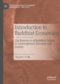 cover of the book Introduction To Buddhist Economics: The Relevance Of Buddhist Values In Contemporary Economy And Society