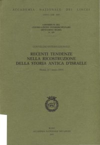 cover of the book Recenti tendenze nella ricostruzione della storia antica d’Israele. Convegno internazionale (Roma 6-7 marzo 2003)