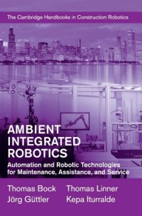 cover of the book Ambient Integrated Robotics: Automation and Robotic Technologies for Maintenance, Assistance, and Service