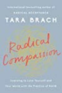 cover of the book Radical Compassion: Learning to Love Yourself and Your World with the Practice of Rain