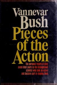 cover of the book Pieces of the Action: The personal record of sixty event-filled years by the distinguished scientist who took an active and decisive part in shaping them