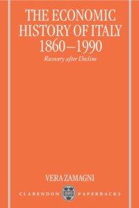 cover of the book The Economic History of Italy 1860-1990: Recovery after Decline