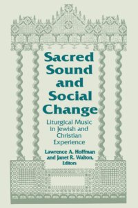 cover of the book Sacred Sound and Social Change : Liturgical Music in Jewish and Christian Experience.