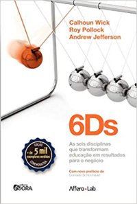 cover of the book 6Ds: as seis disciplinas que transformam educação em resultados para o negócio