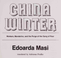 cover of the book China Winter: Workers, Mandarins, and the Purge of the Gang of Four