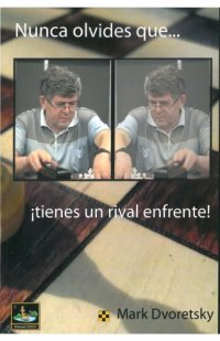 cover of the book Nunca olvides que-- ¡tienes un rival enfrente!