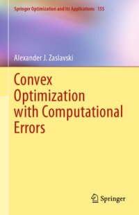 cover of the book Convex Optimization with Computational Errors