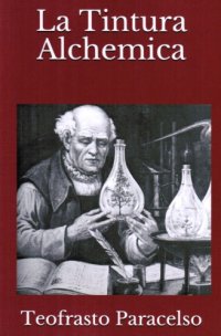 cover of the book La Tintura Alchemica