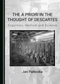 cover of the book The A Priori In The Thought Of Descartes: Cognition, Method And Science