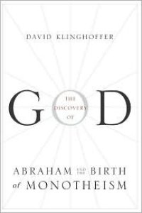 cover of the book The Discovery of God: Abraham and the Birth of Monotheism