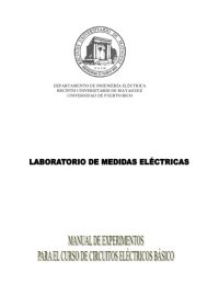 cover of the book Laboratorio De Medida Electricas (INEL 4115): Manual De Experimentos UPR Mayaguez