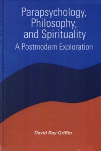 cover of the book Parapsychology, philosophy, and spirituality : a postmodern exploration