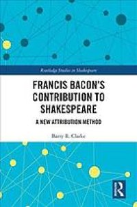 cover of the book Francis Bacon’s Contribution To Shakespeare: A New Attribution Method