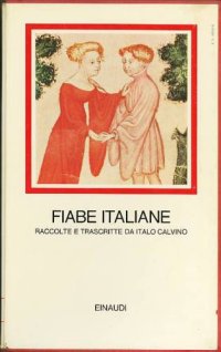 cover of the book Fiabe italiane. Raccolte e trascritte da Italo Calvino