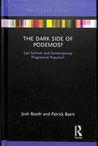 cover of the book The Dark Side Of Podemos? Carl Schmitt And Contemporary Progressive Populism