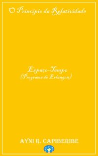 cover of the book O Princípio da Relatividade: Espaço-Tempo (Programa de Erlangen)