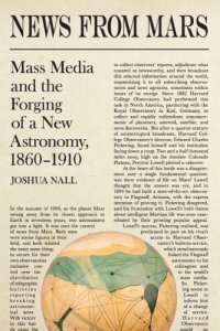 cover of the book News from Mars: Mass Media and the Forging of a New Astronomy, 1860-1910