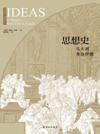 cover of the book 思想史 : 从火到弗洛伊德 = Ideas