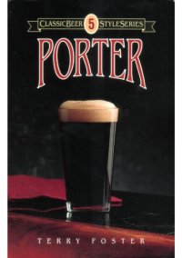 cover of the book Porter - Classic Beer Style Series