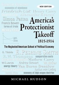 cover of the book America’s Protectionist Takeoff 1815-1914