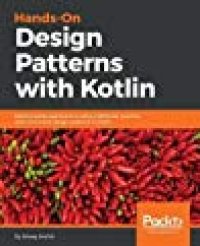 cover of the book Hands-on Design Patterns with Kotlin: GoF, Reactive patterns, Concurrent patterns and more