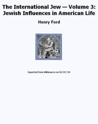 cover of the book The International Jew: The World’s Foremost Problem (Volume 3)