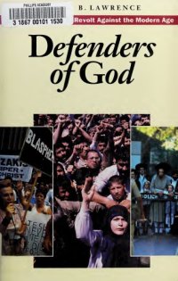 cover of the book Defenders of God : The Fundamentalist Revolt Against the Modern Age