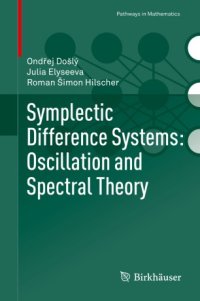 cover of the book Symplectic Difference Systems: Oscillation and Spectral Theory