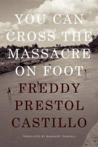 cover of the book You Can Cross the Massacre on Foot