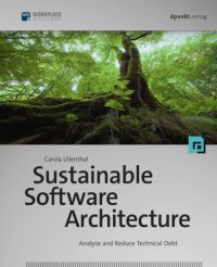 cover of the book Sustainable Software Architecture: Analyze and Reduce Technical Debt