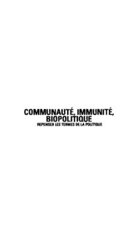 cover of the book Communauté, immunité, biopolitique : repenser les termes de la politique