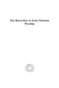 cover of the book The Ritual Kiss in Early Christian Worship