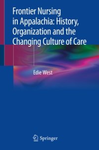 cover of the book Frontier Nursing in Appalachia: History, Organization and the Changing Culture of Care