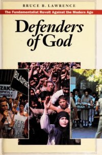 cover of the book Defenders of God : The Fundamentalist Revolt Against the Modern Age