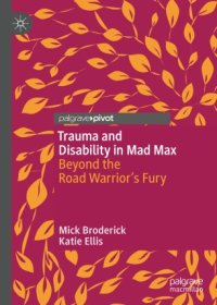 cover of the book Trauma and Disability in Mad Max: Beyond the Road Warrior’s Fury