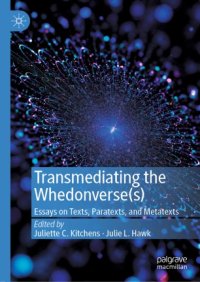 cover of the book Transmediating the Whedonverse(s): Essays on Texts, Paratexts, and Metatexts